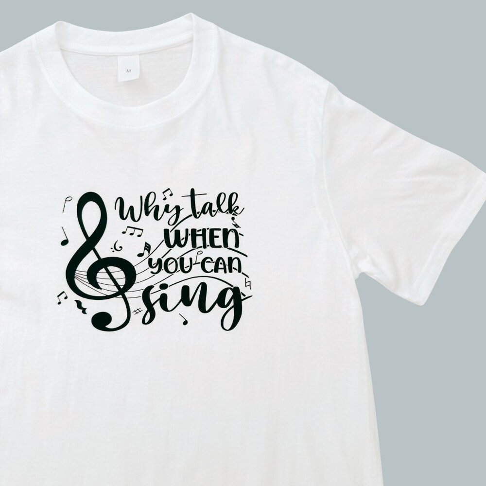 Music Quote T Shirt Size M Why Talk When You Can Sing Graphic Tee